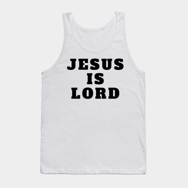 Jesus Is Lord - Christian Tank Top by ChristianShirtsStudios